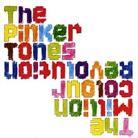 The Pinker Tones The Million Colour Revolution артикул 13254a.