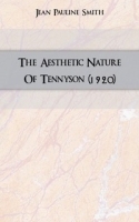 The Aesthetic Nature Of Tennyson (1920) артикул 13240a.