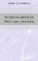 The Episcopal History Of Perth, 1689-1894 (1894) артикул 13269a.