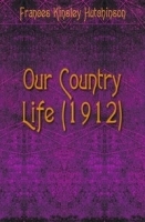 Our Country Life (1912) артикул 13280a.