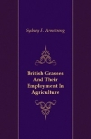 British Grasses And Their Employment In Agriculture артикул 13370a.