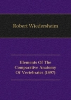Elements Of The Comparative Anatomy Of Vertebrates (1897) артикул 13377a.