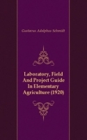 Laboratory, Field And Project Guide In Elementary Agriculture (1920) артикул 13379a.