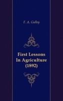 First Lessons In Agriculture (1892) артикул 13389a.