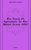 The Story Of Agriculture In The United States (1916) артикул 13392a.