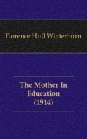 The Mother In Education (1914) артикул 13398a.