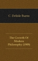 The Growth Of Modern Philosophy (1909) артикул 13415a.