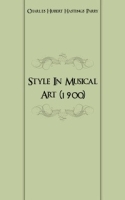Style In Musical Art (1900) артикул 13434a.