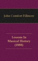 Lessons In Musical History (1888) артикул 13436a.