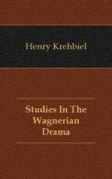 Studies In The Wagnerian Drama артикул 13450a.