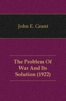 The Problem Of War And Its Solution (1922) артикул 13473a.